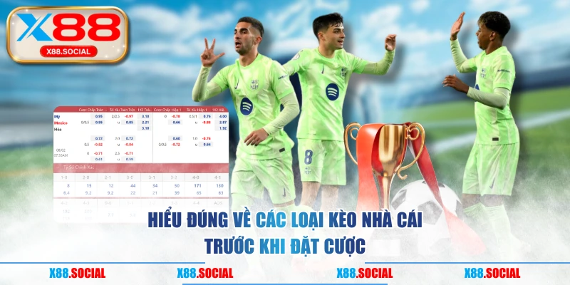 Hiểu đúng về các loại kèo nhà cái trước khi đặt cược